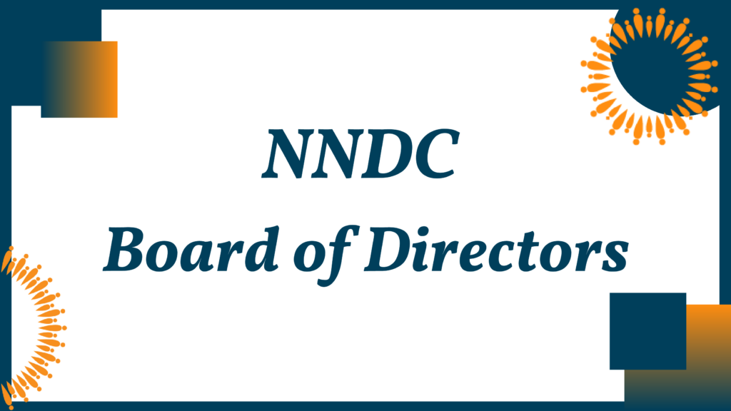 The NNDC extends a warm welcome to our new and reappointed board members and a fond farewell to our outgoing members, with gratitude for the dedication and support of these individuals to the NNDC mission: To change the national conversation surrounding depression, bipolar disorders, and other mood disorders through large-scale collaborative studies, education, and outreach.