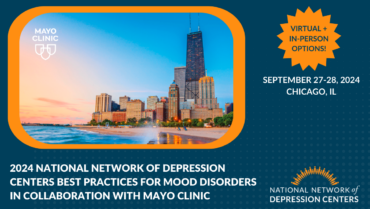 2024 National Network of Depression Centers Best Practices for Mood Disorders in Collaboration with Mayo Clinic