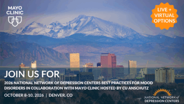 Save the Date! 2026 National Network of Depression Centers Best Practices for Mood Disorders in Collaboration with Mayo Clinic hosted by the CU Anschutz